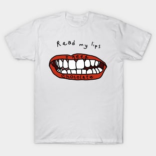 Read My Lips I Need Chocolate Funny Face T-Shirt